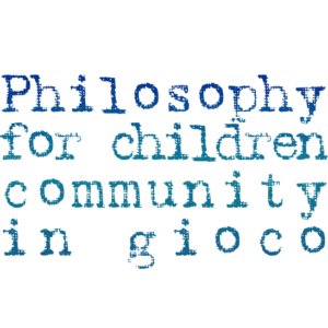 Philosophy for children in gioco